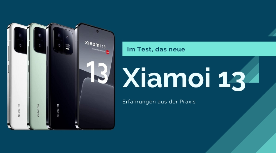 Xiamoi 13 Test - smarte-elektronik-4u.de