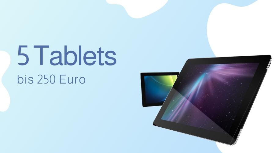 5 Tablets bis 250 Euro - smarte-elektronik-4u.de