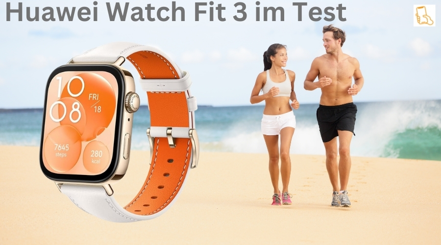 Huawei Watch Fit 3 im Test: Smartwatch mit Top Akkulaufzeit und Design