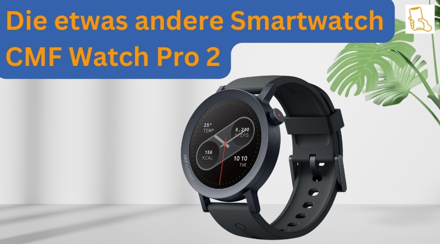 CMF Watch Pro 2 im Test: Der Preis und die Features von Nothing