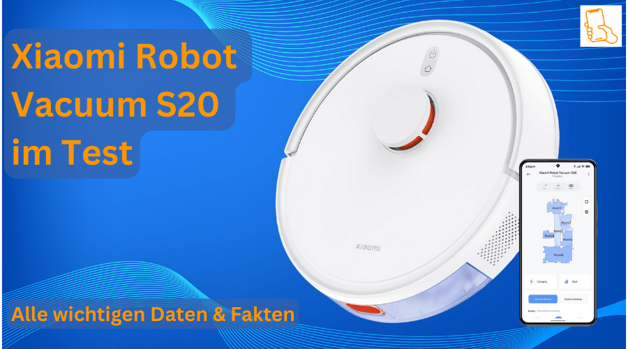 Xiaomi Robot Vacuum S20 im Test