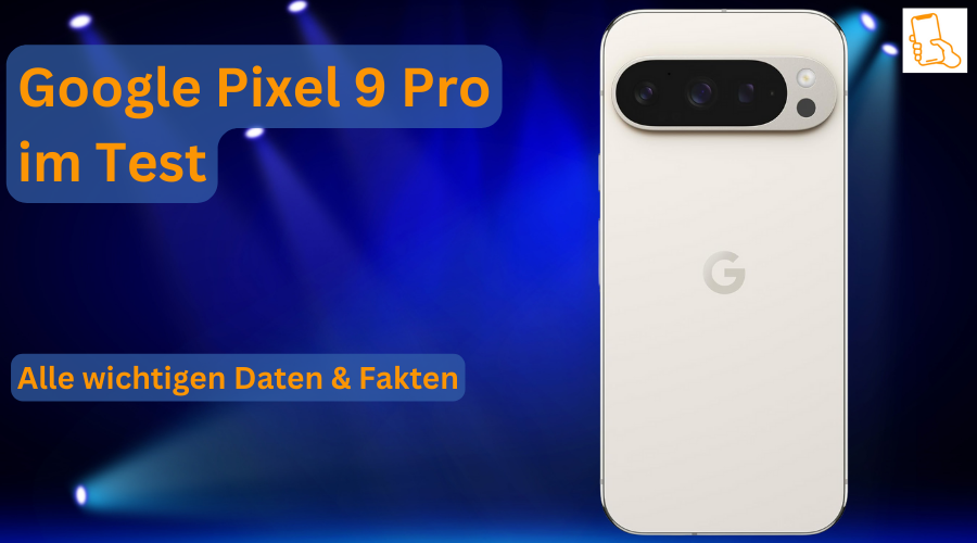 Google Pixel 9 Pro im Test. Erfahre, wie das Smartphone sich schlägt