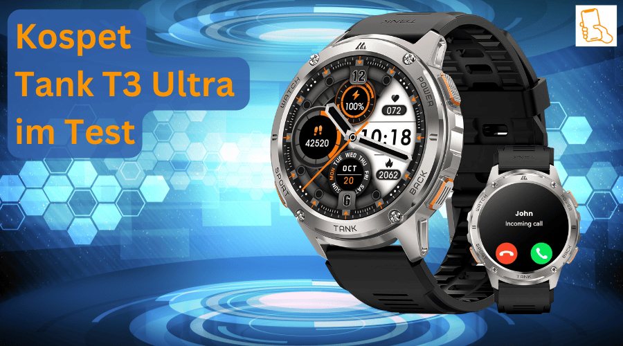 KOSPET TANK T3 Ultra Smartwatch mit AMOLED Display im Test